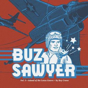 Buz Sawyer Hc Volume 05 Island Of The Lotus Eaters