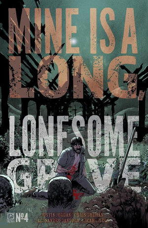 Mine Is A Long Lonesome Grave #4 (OF 4)