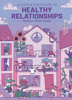 A QUICK & EASY GUIDE TO HEALTHY RELATIONSHIPS
