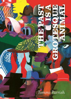 The Past Is A Grotesque Animal Hc