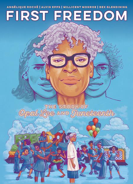 First Freedom  The Story Of Opal Lee And Juneteenth