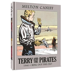 Terry And The Pirates The Master Collection  Hc Volume 12 1946 Ring Out The Old