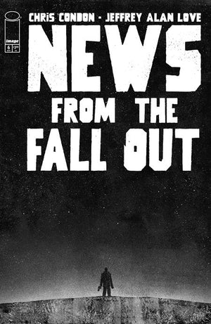News From The Fallout #6 (OF 6)