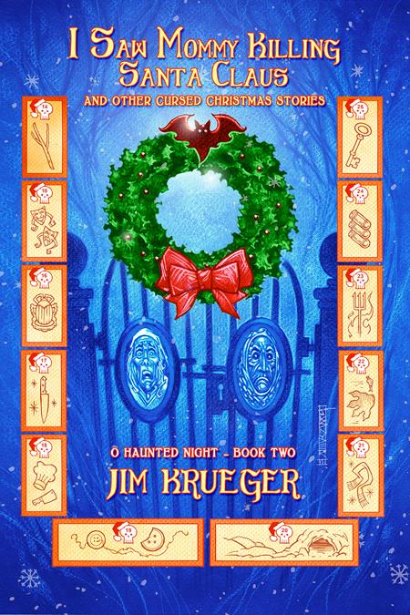 I Saw Mommy Killing Santa Claus And Other Cursed Christmas Stories Volume 02 O Haunted Night