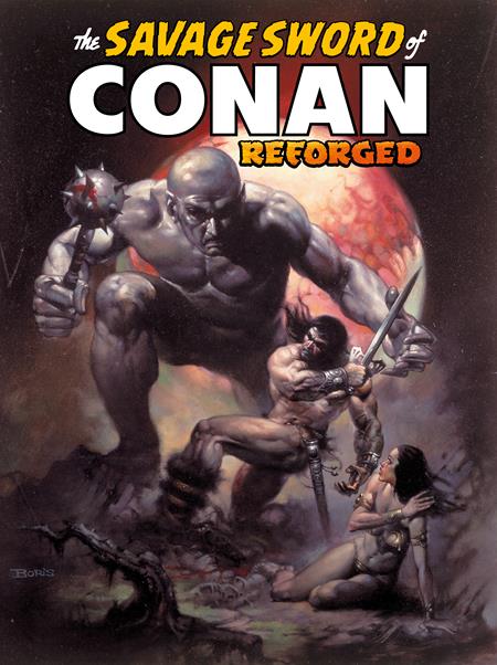 Savage Sword Of Conan Reforged #2  Boris Vallejo Cover