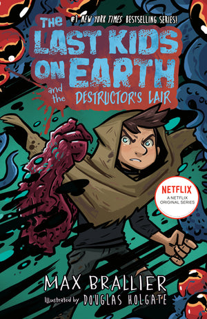 The Last Kids on Earth and the Destructor's Lair HC