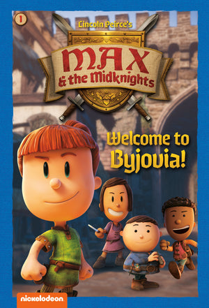 Welcome To Byjovia!: Book 1 (Nickelodeon: Max & The Midknights)