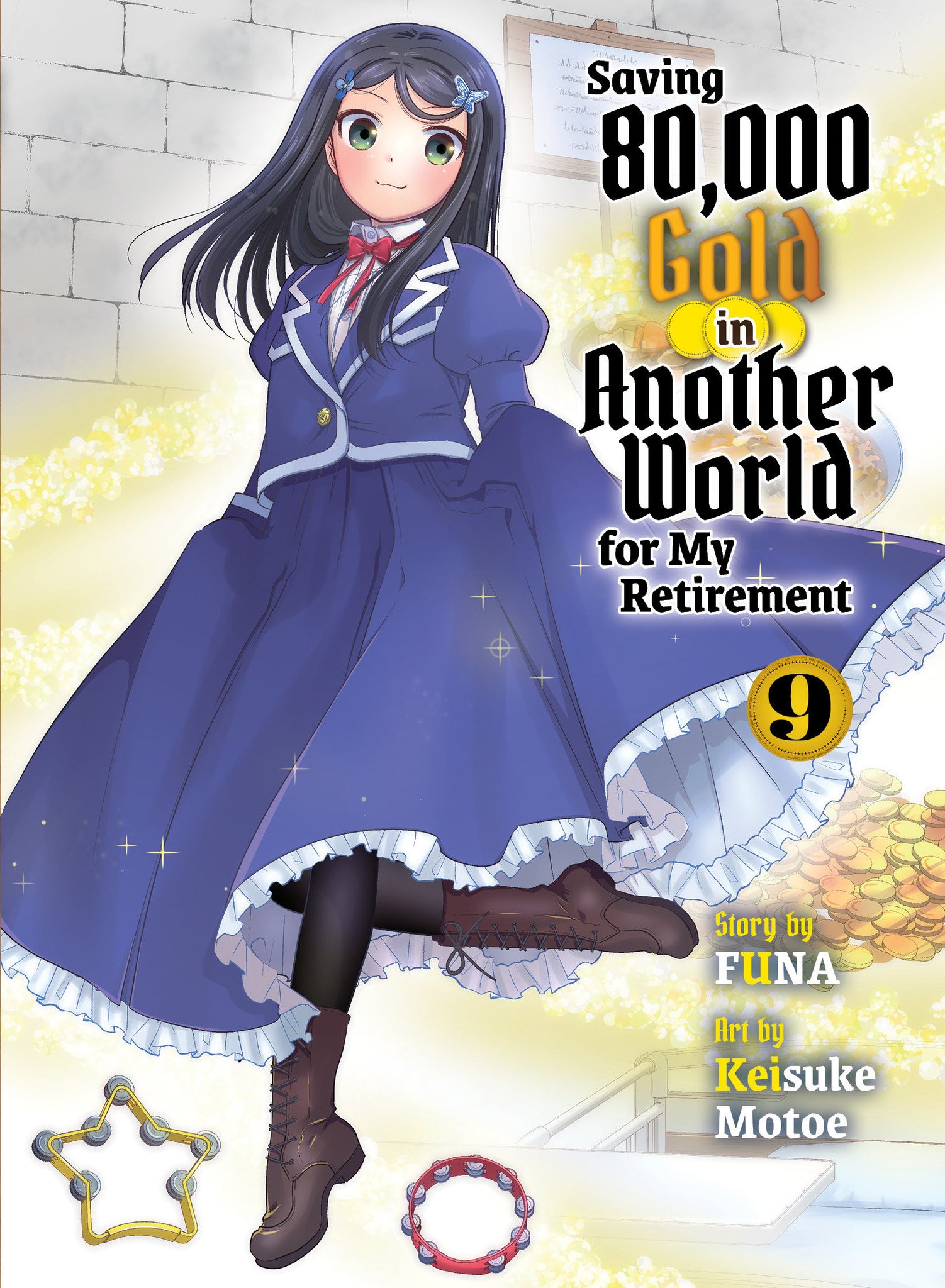 Saving 80,000 Gold In Another World For My Retirement Volume  9 (light Novel)
