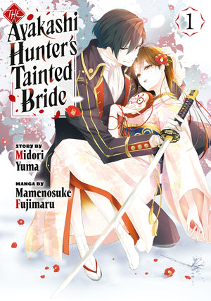 The Ayakashi Hunter's Tainted Bride Volume 1