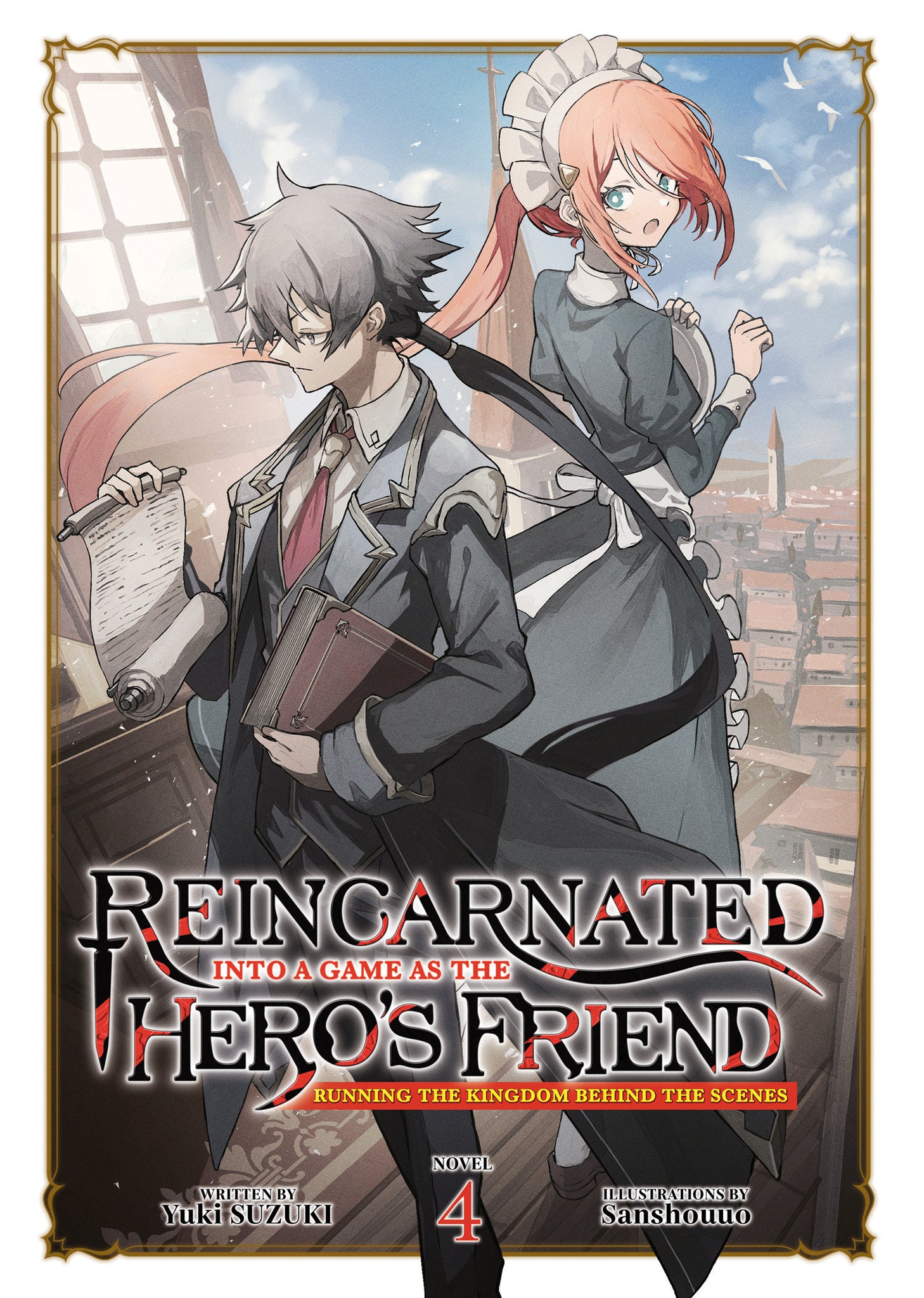 Reincarnated Into A Game As The Hero's Friend: Running The Kingdom Behind The Scenes (Light Novel) Volume 4