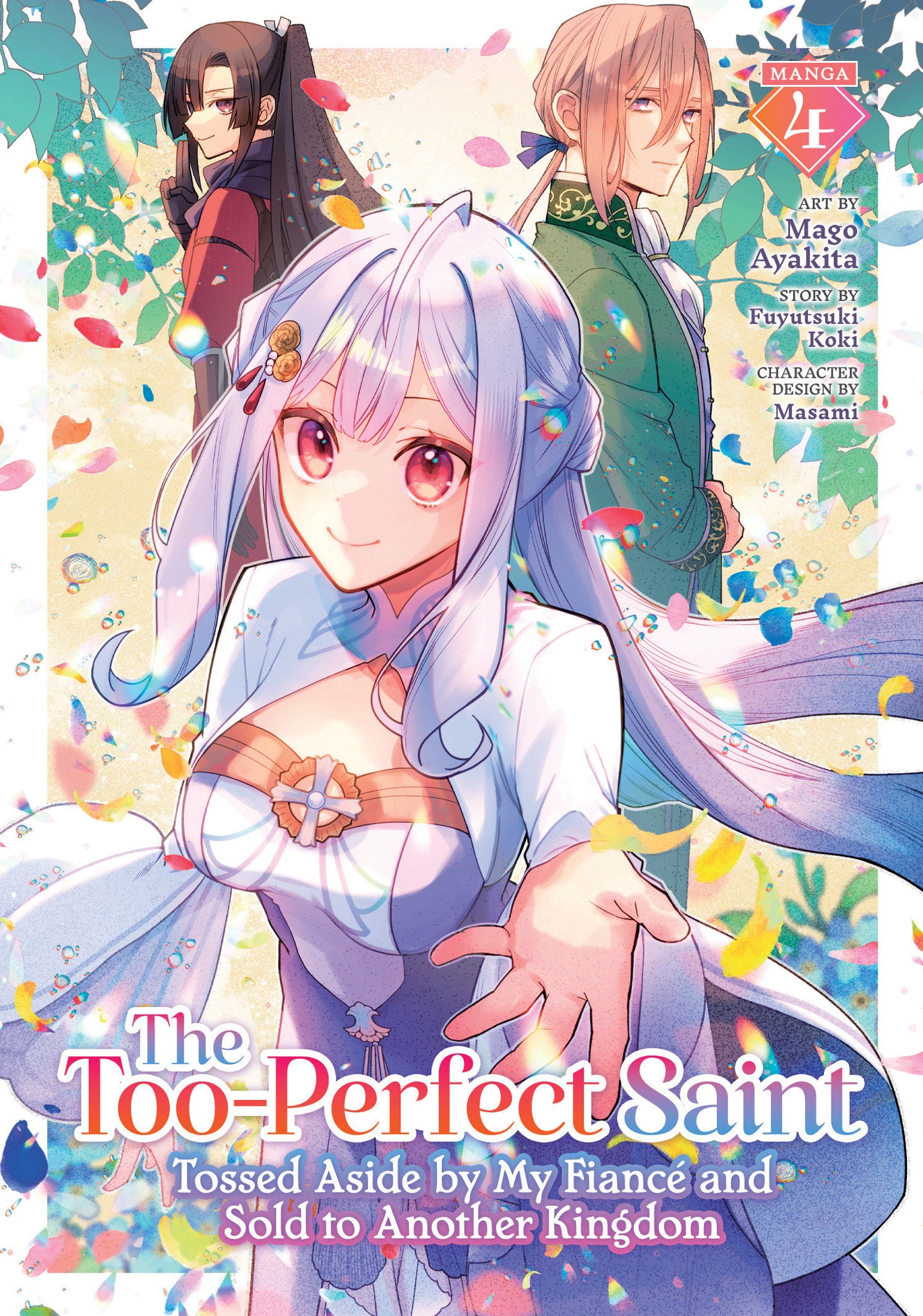 The Too-Perfect Saint: Tossed Aside by My Fiancé and Sold to Another Kingdom (Manga) Volume 4