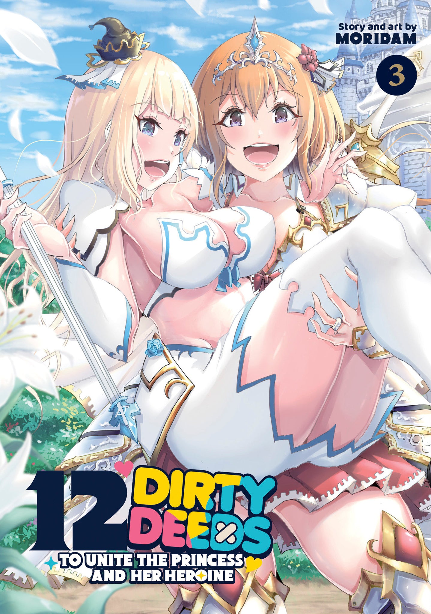 12 Dirty Deeds To Unite The Princess And Her Heroine Volume 3