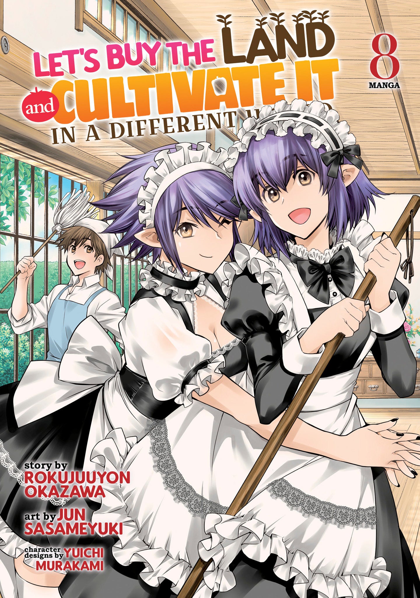 Let's Buy The Land And Cultivate It In A Different World (Manga) Volume 8