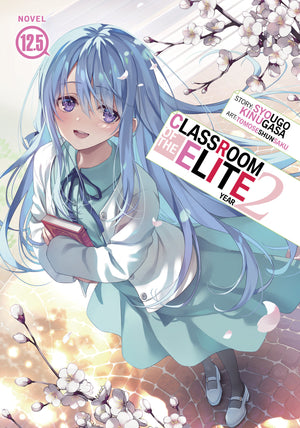 Classroom Of The Elite: Year 2 (Light Novel) Volume 12.5