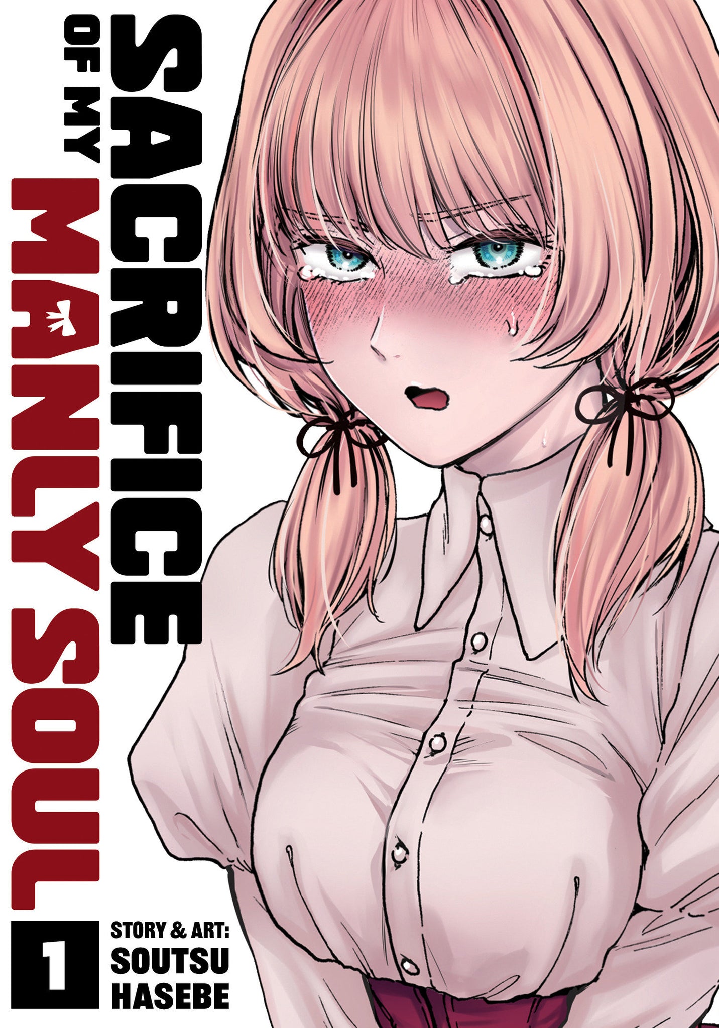 Sacrifice Of My Manly Soul Volume 1