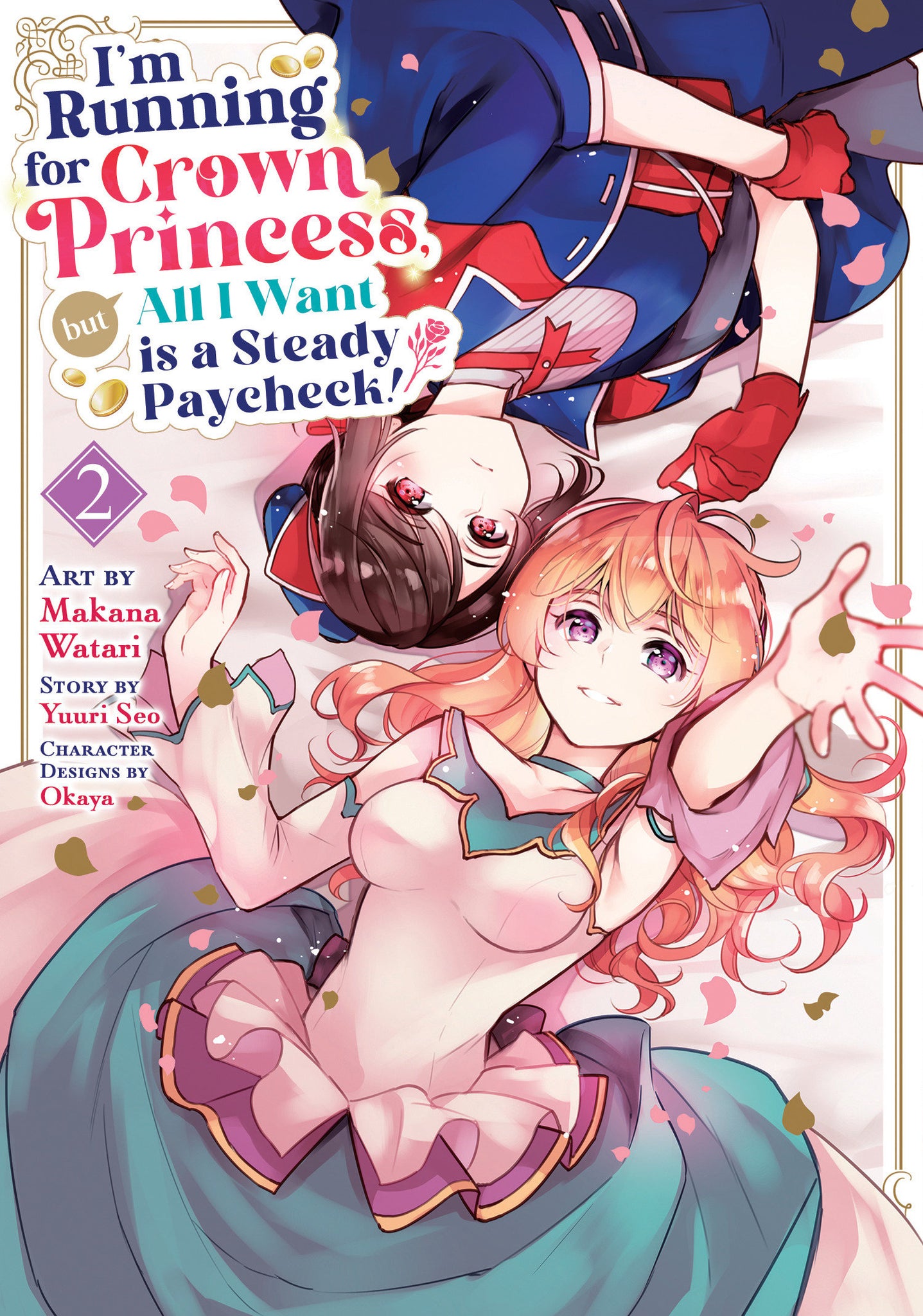 I'm Running For Crown Princess, But All I Want Is A Steady Paycheck! (Manga) Volume 2