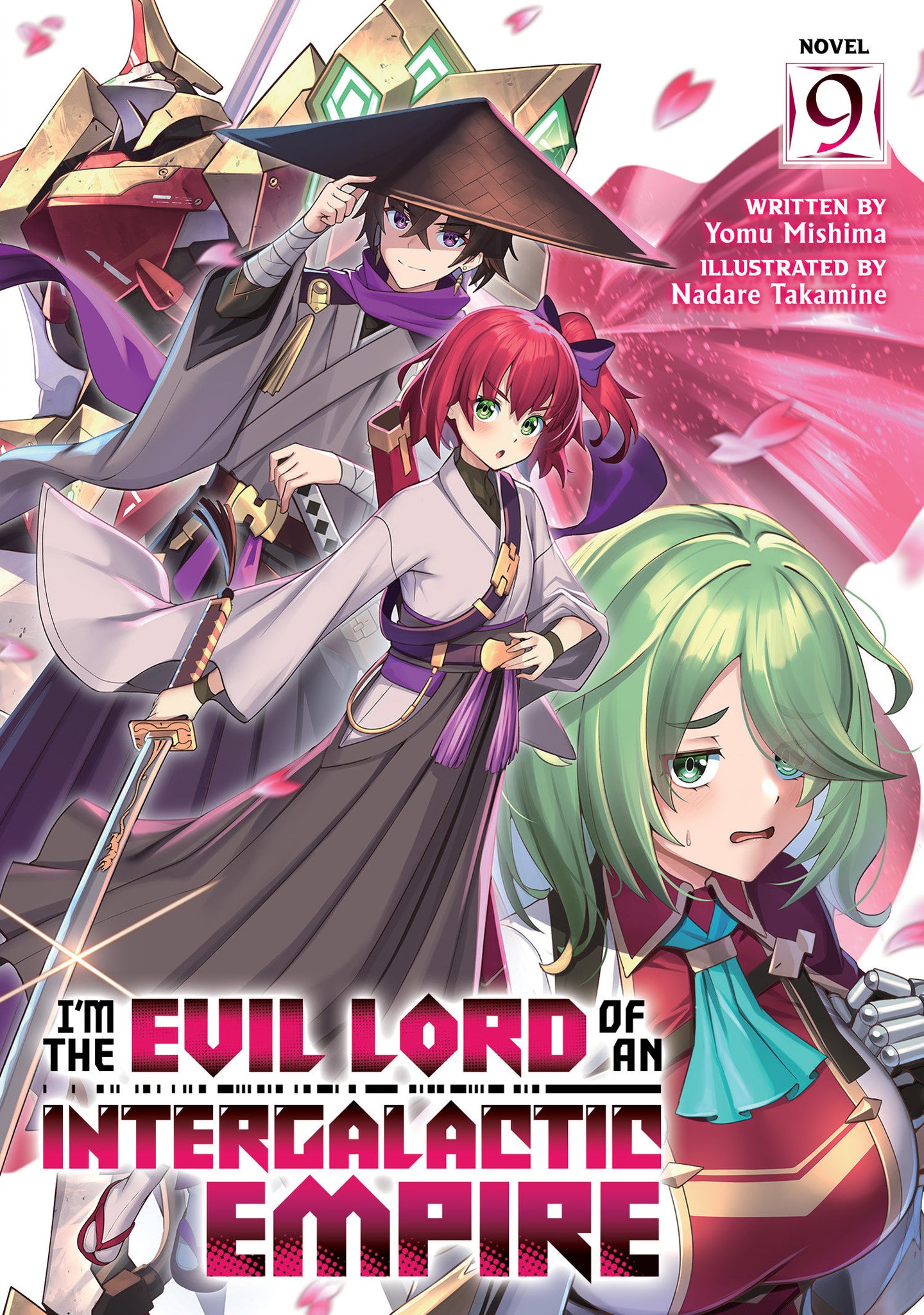 I'm The Evil Lord Of An Intergalactic Empire! (Light Novel) Volume 9