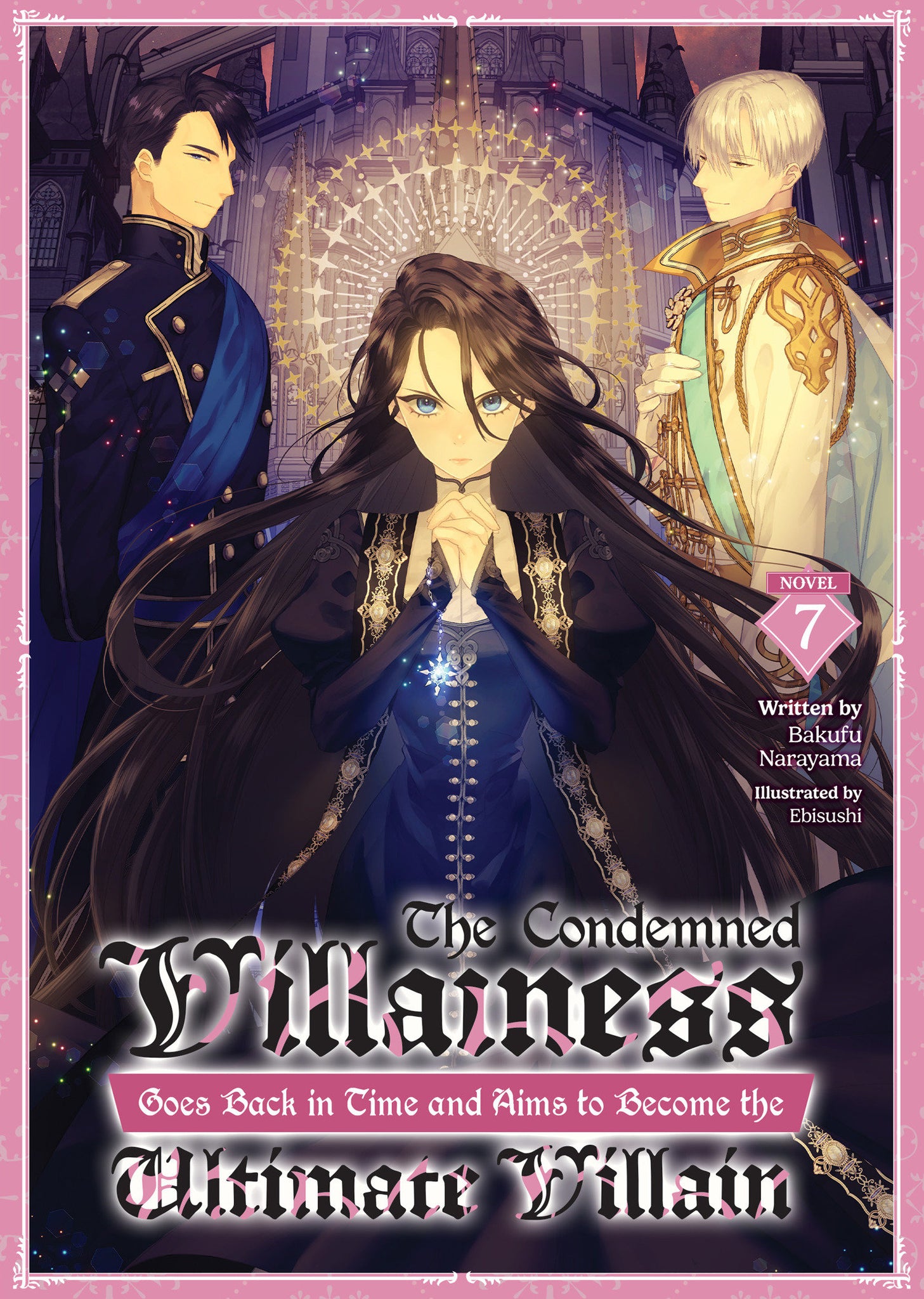 The Condemned Villainess Goes Back In Time And Aims To Become The Ultimate Villain (Light Novel) Volume 7