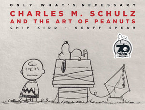 Only Whats Necessary Charles M Schulz 75th Ann Ed Hc