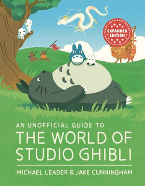 Unofficial Guide To World Of Studio Ghibli Updated Ed (C: 0-